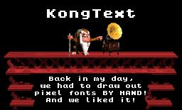 KongText: Back in my day...