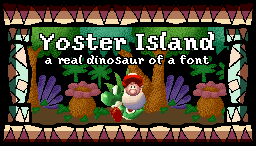 Yoster Island: a real dinosaur of a font